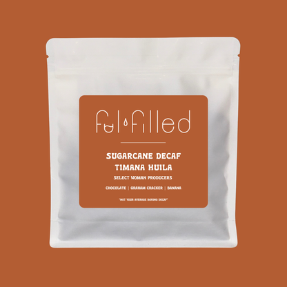 SUGARCANE DECAF COLOMBIA TIMANA HUILA